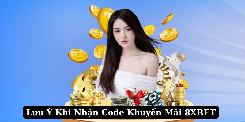 Cách Nhận Code 8XBET - Hướng Dẫn Thao Tác Chi Tiết Cho Hội Viên 5 Lưu ý quan trọng về cách nhận code 8XBET cho newbie