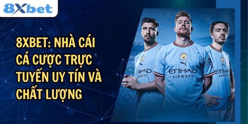 Giải Đáp Nhà Cái 8xbet Có Hợp Pháp Không, 8xbet Có Ưu Điểm Gì? 4 Top 3 sản phẩm nên chơi khi đến với 8xbet